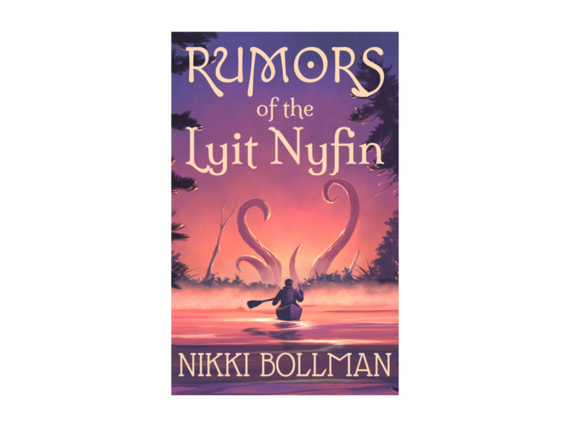 Cover of Rumors of the Lyit Nyfin, features a person in a canoe paddling towards large tentacles raised up out of the water against a pink and orange sunset scene.